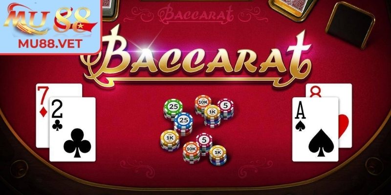 Giới thiệu về Baccarat Mu88