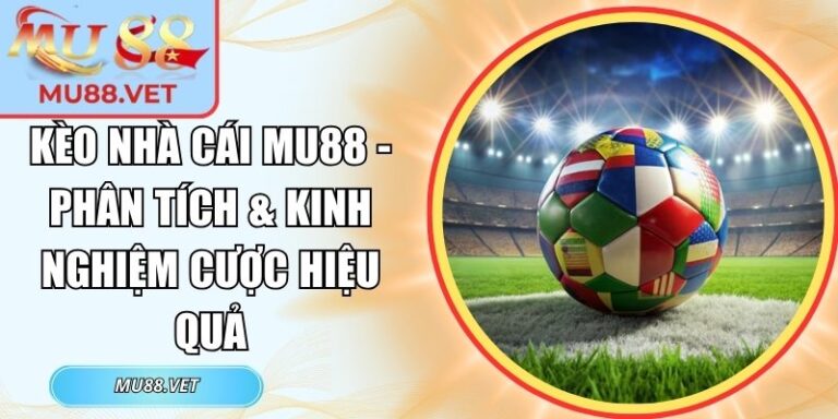 kèo nhà cái Mu88
