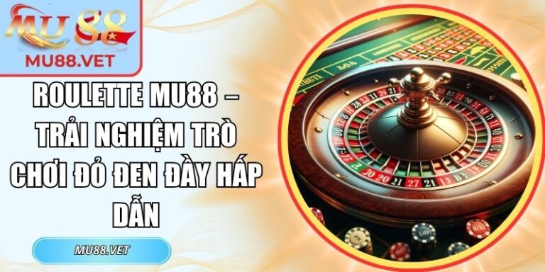 Roulette Mu88