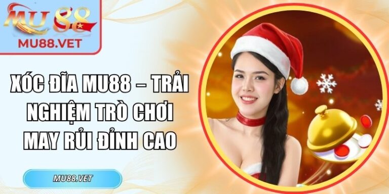 Xóc đĩa Mu88